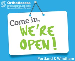 Come in We're Open - Windham OrthoAccess Orthopaedics Walk-in Clinic is open